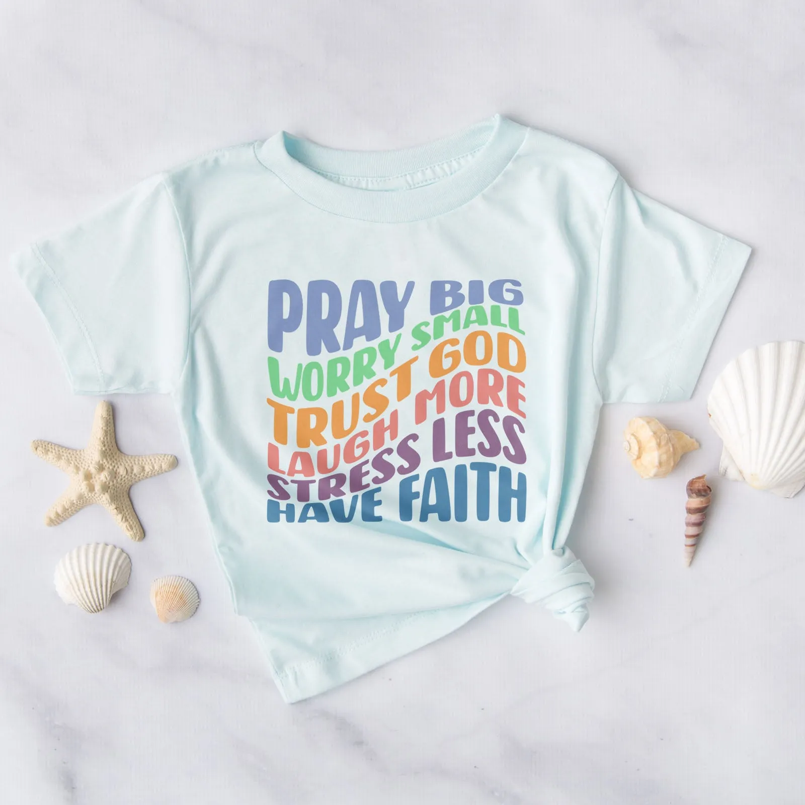 Pray Big, Worry Small, Trust God, Laugh More, Stress Less, Have Faith Tee sold by Faithful and Co. product image thumbnail 5