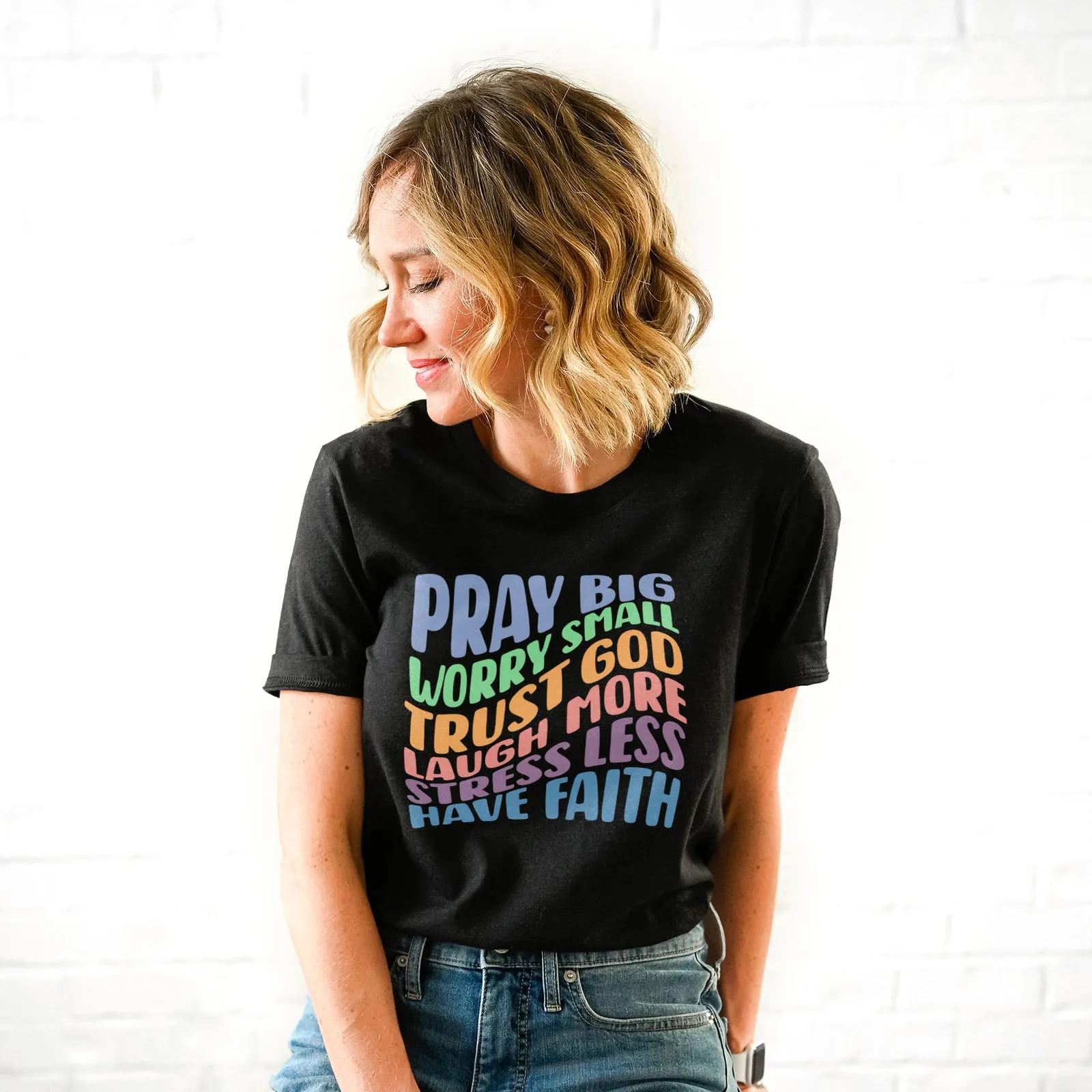 Pray Big, Worry Small, Trust God, Laugh More, Stress Less, Have Faith Tee sold by Faithful and Co. product image thumbnail 3