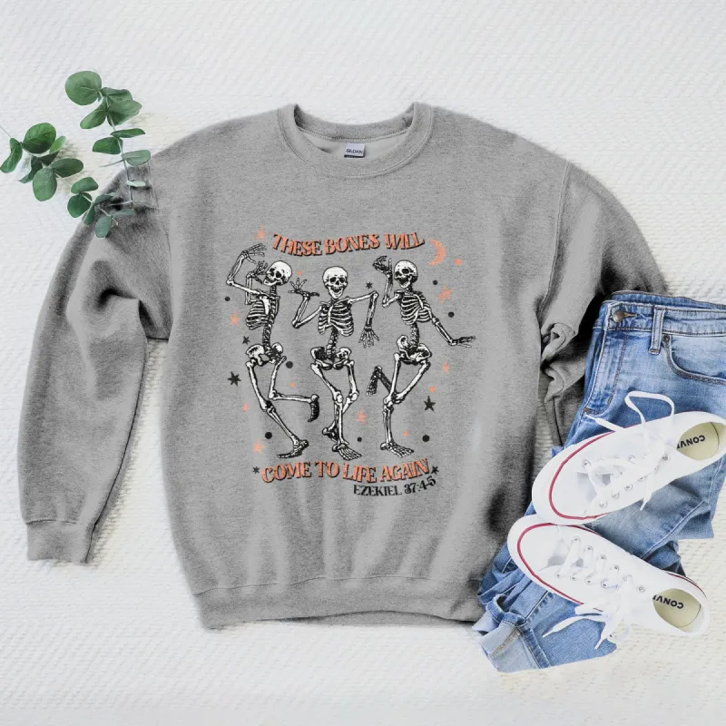 These Bones Will Come To Life Again - Ezekiel 37:4-5 Sweatshirt sold by Faithful and Co.