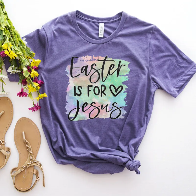 Easter Is For Jesus Rainbow Watercolor Tee sold by Faithful and Co.