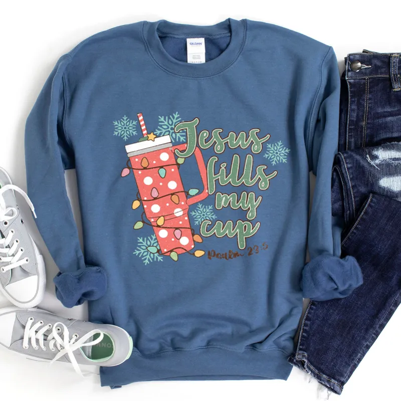 Jesus Fills My Cup Png - Psalm 23:5 Sweatshirt sold by Faithful and Co.