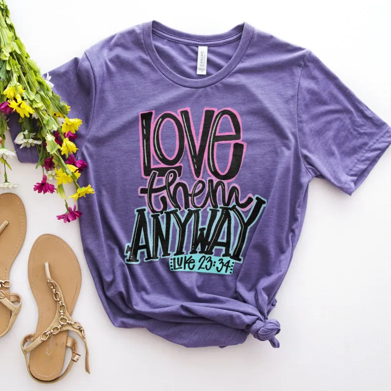 Love Them Anyway Tee sold by Faithful and Co.