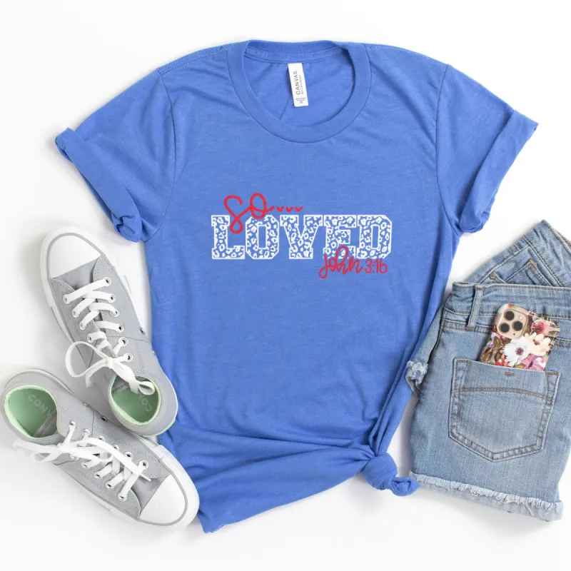 So Loved - John 3:16 Tee sold by Faithful and Co.
