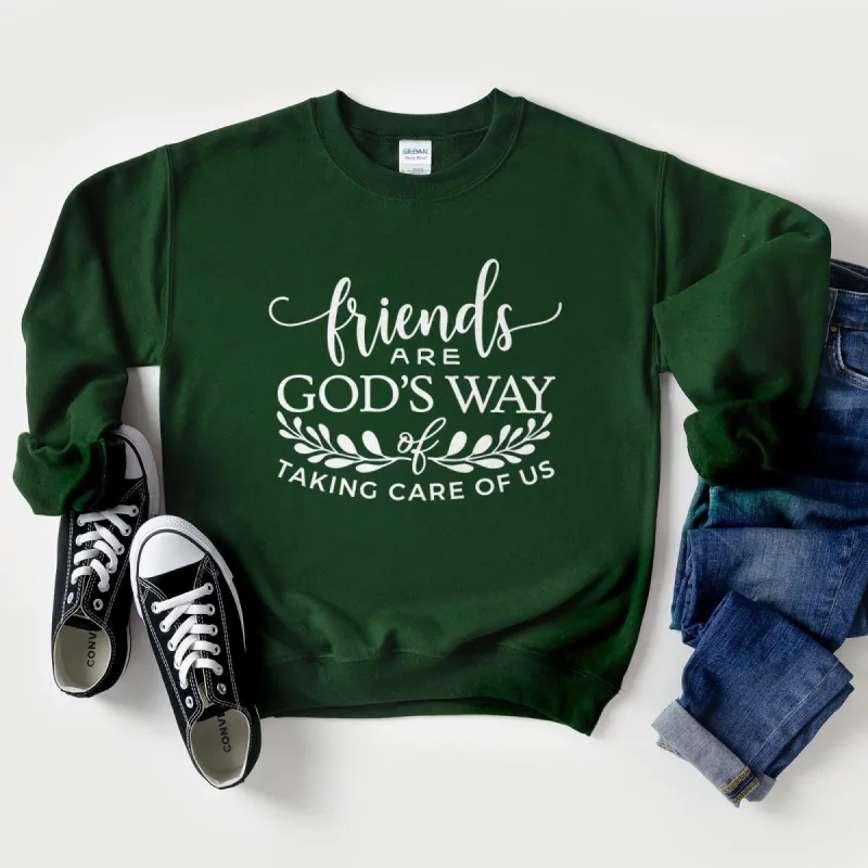 Friends are God's Way of Taking Care of Us Sweatshirt sold by Faithful and Co.