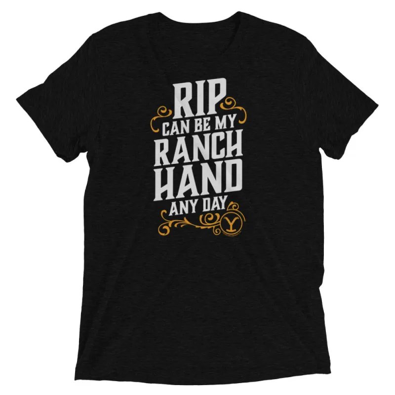 Yellowstone Rip Can Be My Ranch Hand Any Day Unisex Tri-Blend T-Shirt sold by Paramount Shop