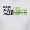 Survivor I Was Made For Survivor Men's Tri-Blend T-Shirt sold by Paramount Shop