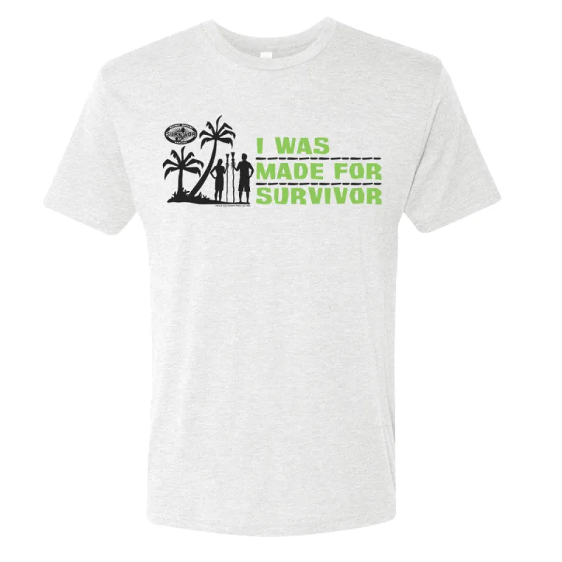 Survivor I Was Made For Survivor Men's Tri-Blend T-Shirt sold by Paramount Shop