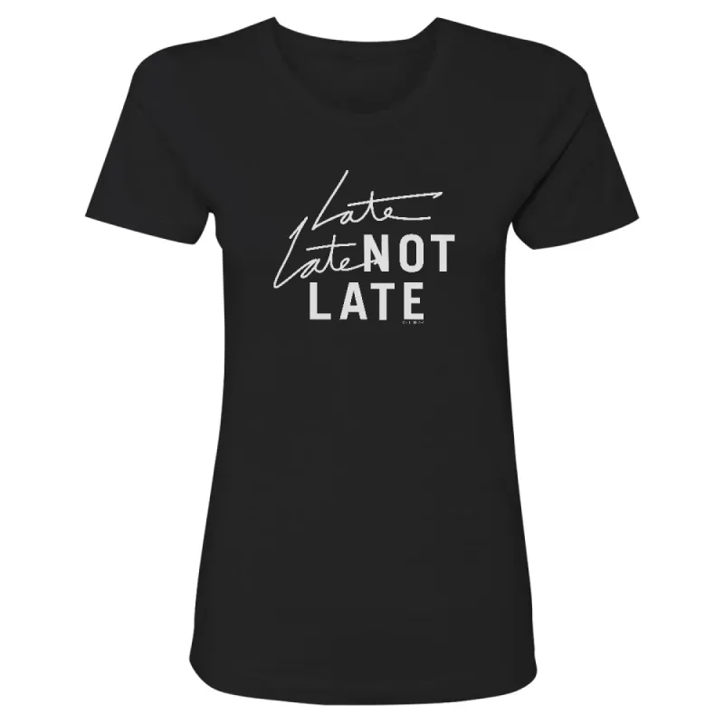 The Late Late Show with James Corden Late Late Not Late Women's Short Sleeve T-Shirt sold by Paramount Shop