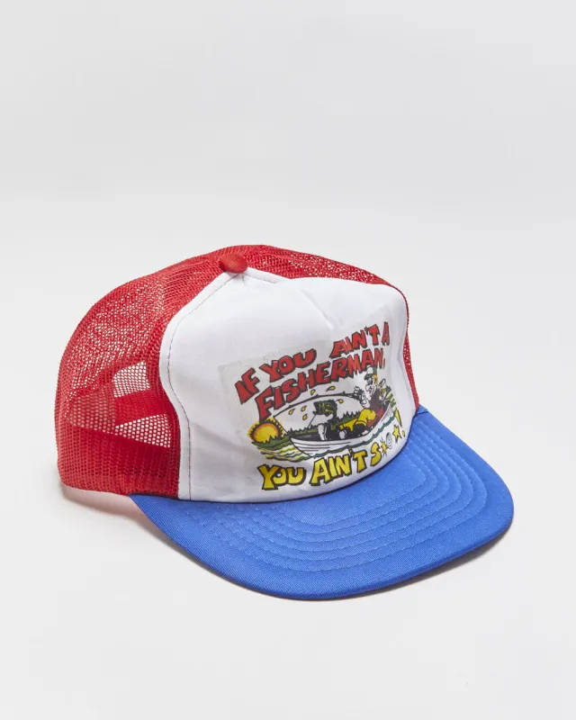 Vintage 1980s 'If You Ain't A Fisherman You Ain't S**t' Yupoong Trucker Hat - OS made by Rokit