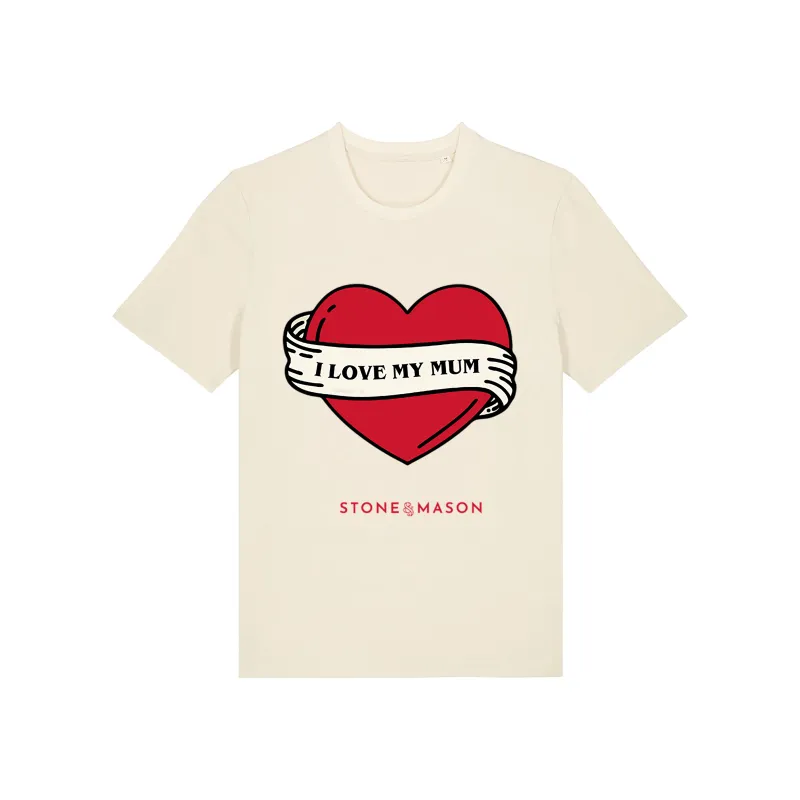 I Love My Mum T-Shirt sold by Stone and Mason