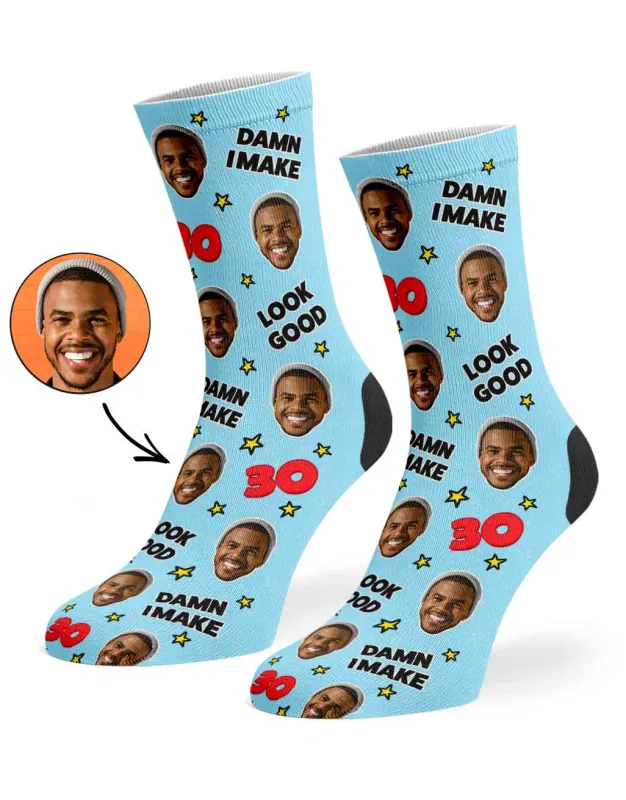 Damn I Make 30 Look Good Socks sold by Super Socks