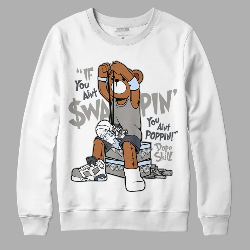 Cool Grey 6s DopeSkill Sweatshirt If You Aint Graphic sold by Archiify