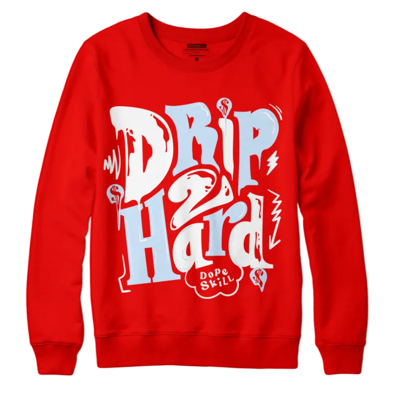 Cherry 11s DopeSkill Varsity Red Sweatshirt Drip Too Hard Graphic sold by Archiify