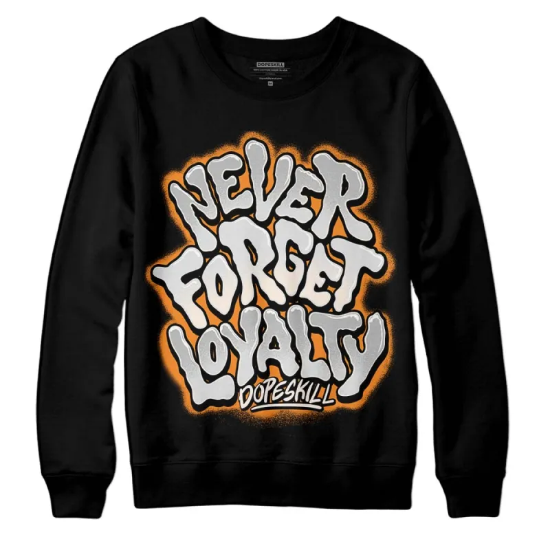 Dunk Cool Grey DopeSkill Sweatshirt Never Forget Loyalty Graphic sold by Archiify