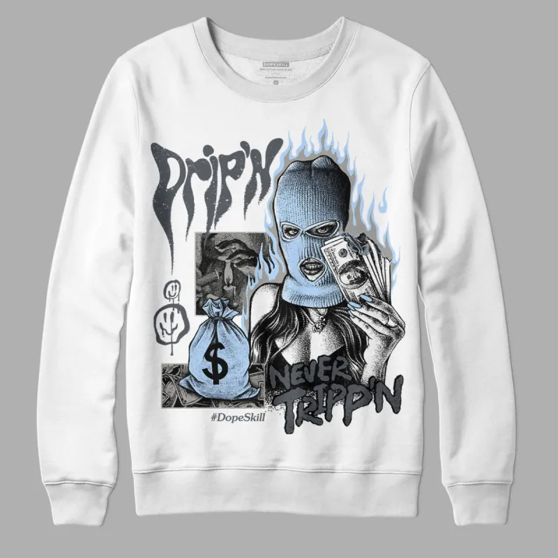 Cool Grey 11s DopeSkill Sweatshirt Drip'n Never Tripp'n Graphic sold by Archiify