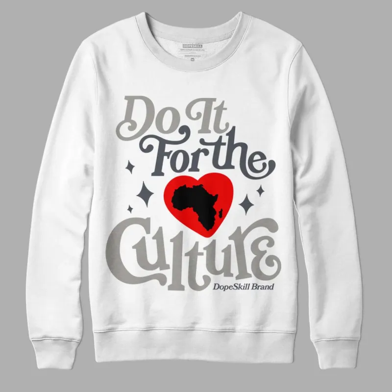 Cool Grey 11s DopeSkill Sweatshirt Do It For The Culture Graphic sold by Archiify
