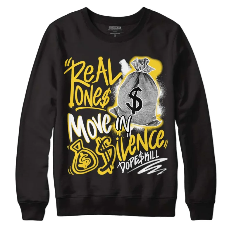 Black Tour Yellow AJ 4 Thunder DopeSkill Sweatshirt Real Ones Move In Silence Graphic sold by Archiify