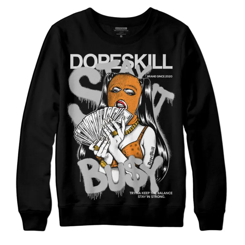 Dunk Cool Grey DopeSkill Sweatshirt Stay It Busy Graphic sold by Archiify