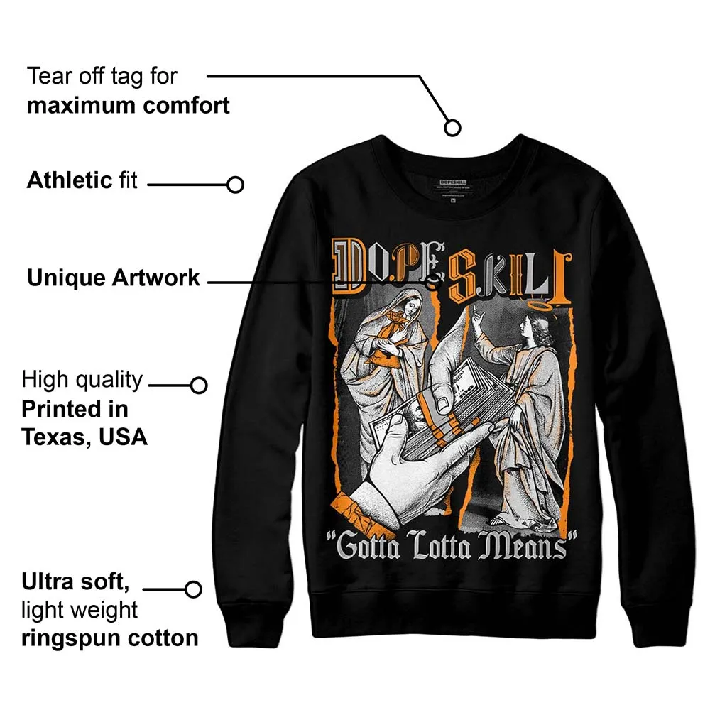 Dunk Cool Grey DopeSkill Sweatshirt Gotta Lotta Means Graphic sold by Archiify product image thumbnail 3