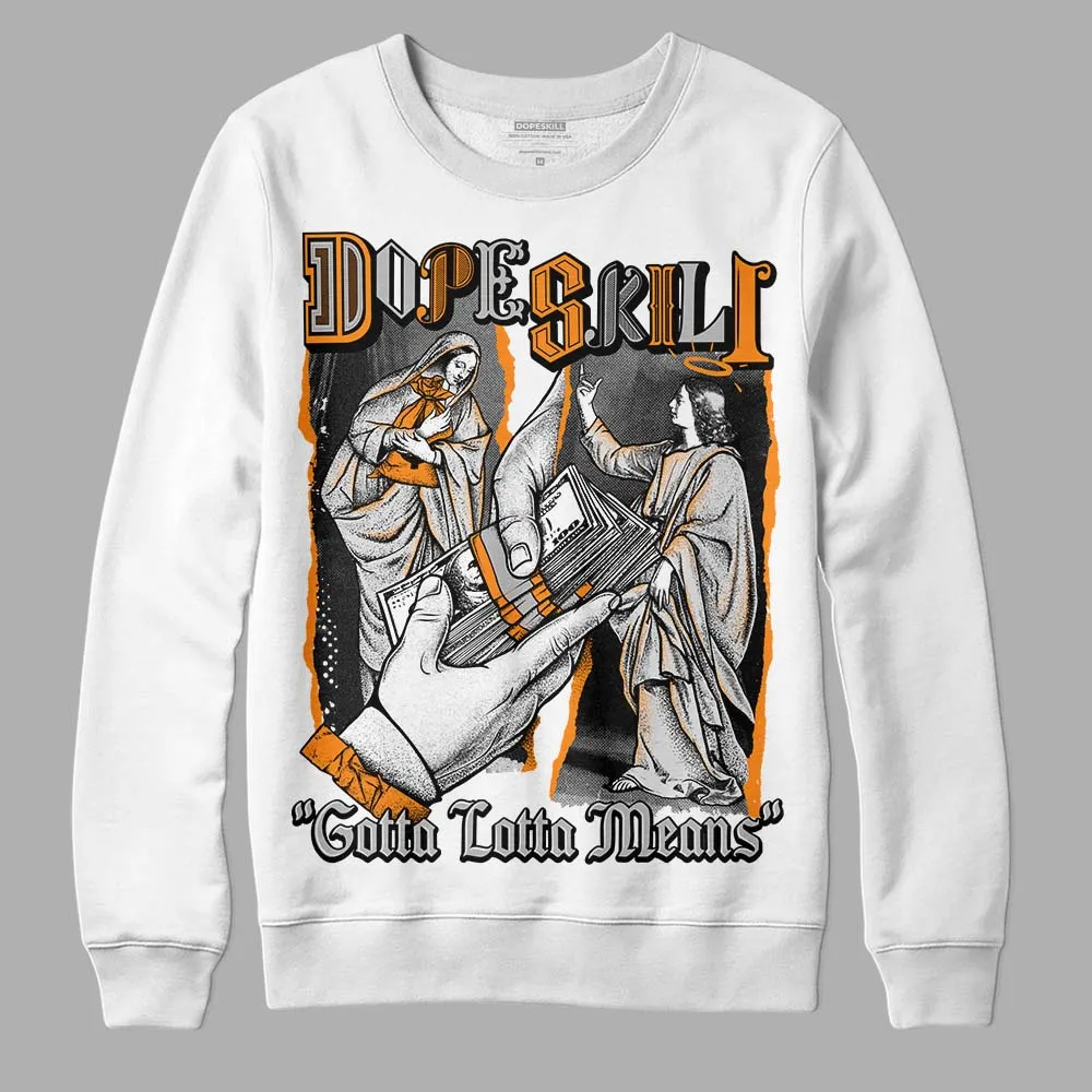 Dunk Cool Grey DopeSkill Sweatshirt Gotta Lotta Means Graphic sold by Archiify product image thumbnail 2
