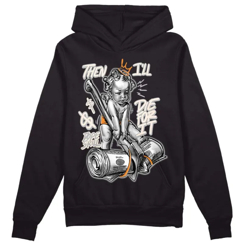 Dunk Cool Grey DopeSkill Hoodie Sweatshirt Then I'll Die For It Graphic sold by Archiify