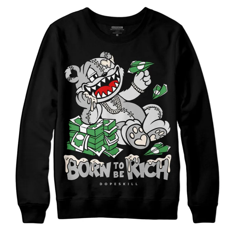 Dunk Cool Grey DopeSkill Sweatshirt Born To Be Rich Graphic sold by Archiify