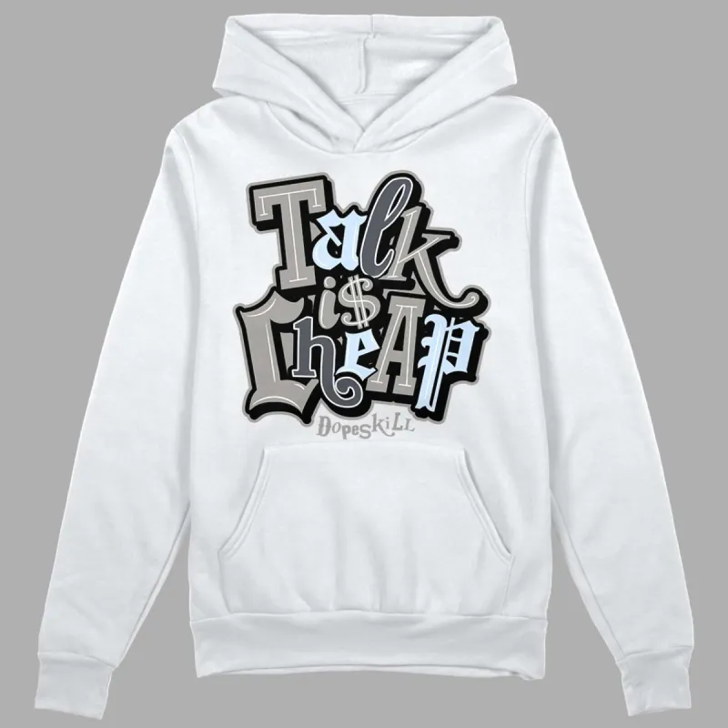 Cool Grey 6s DopeSkill Hoodie Sweatshirt Talk Is Chip Graphic sold by Archiify