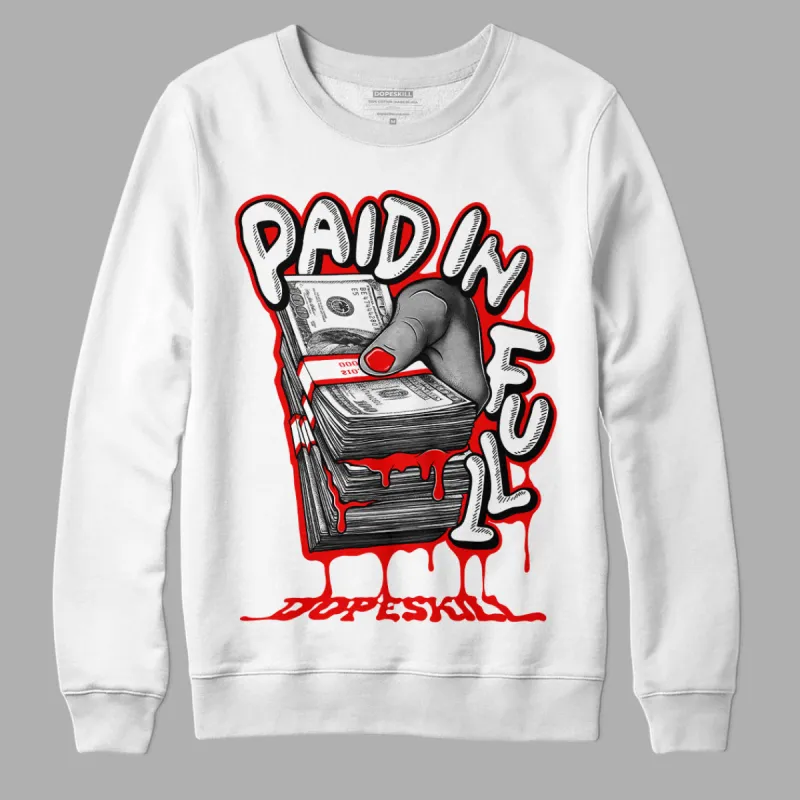 Cherry 11s DopeSkill Sweatshirt Paid In Full Graphic sold by Archiify