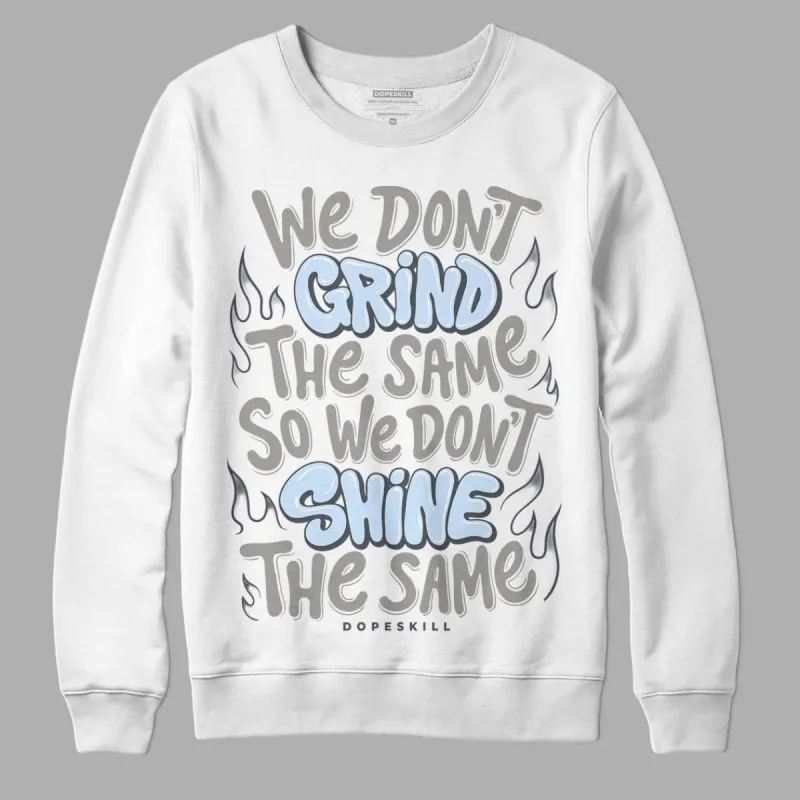 Cool Grey 6s DopeSkill Sweatshirt Grind Shine Graphic sold by Archiify