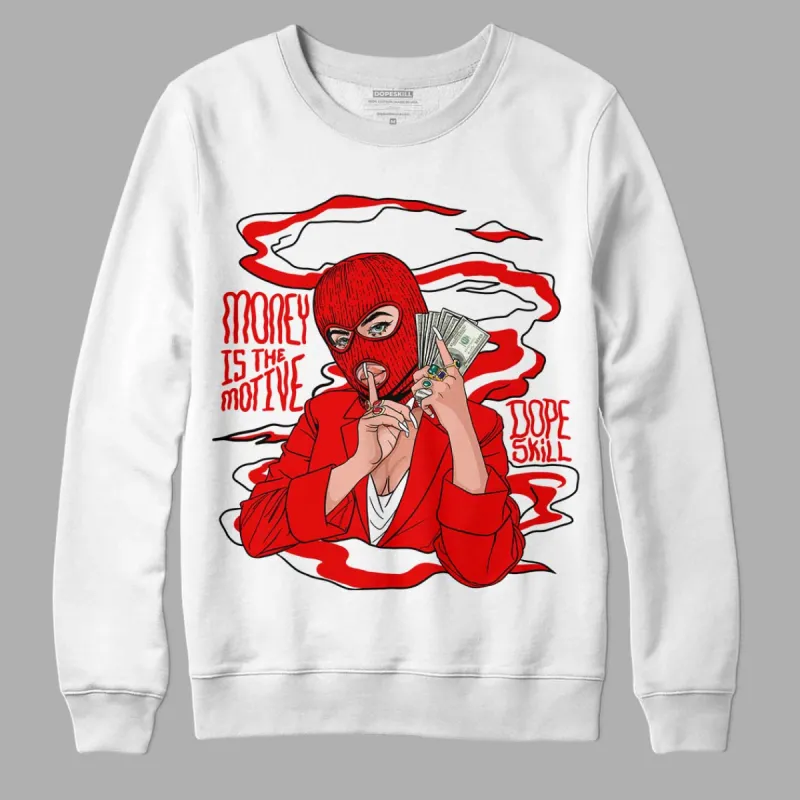 Cherry 11s DopeSkill Sweatshirt Money Is The Motive Graphic sold by Archiify