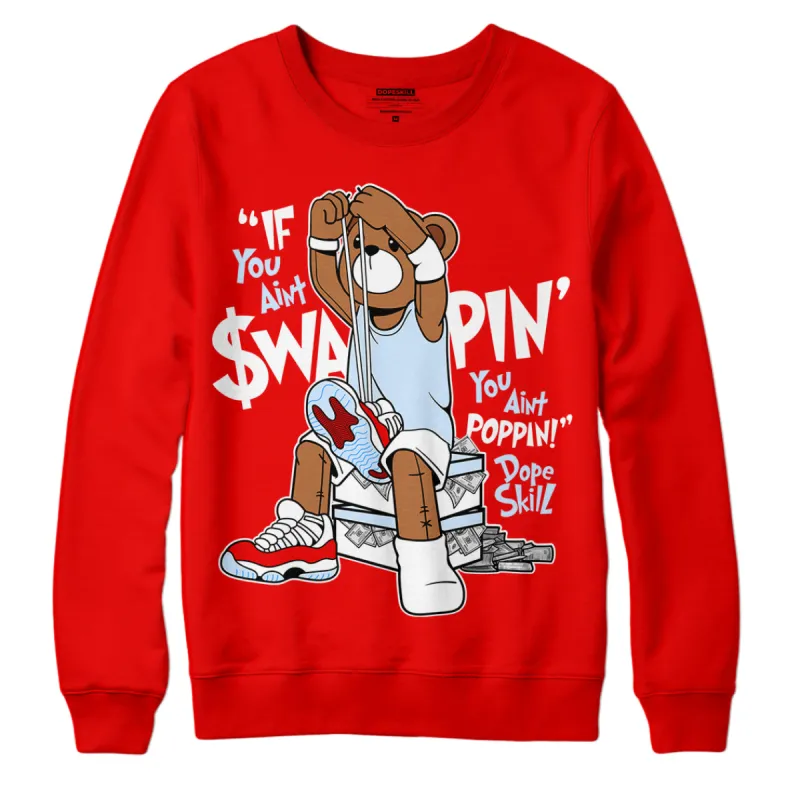 Cherry 11s DopeSkill Varsity Red Sweatshirt If You Aint Graphic sold by Archiify