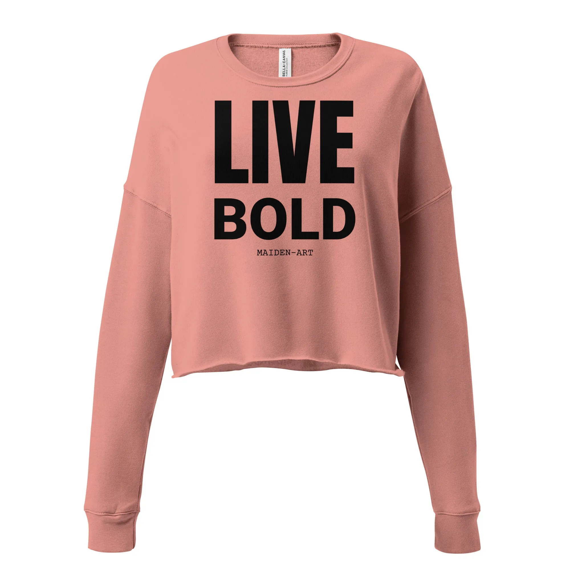 Live Bold Crop Sweatshirt sold by Maiden-Art product image thumbnail 3