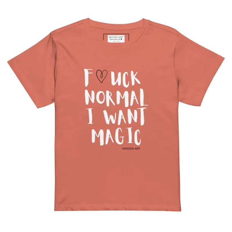 Women's t-shirt F*CK NORMAL I WANT MAGIC Women’s high-waisted t-shirt sold by Maiden-Art