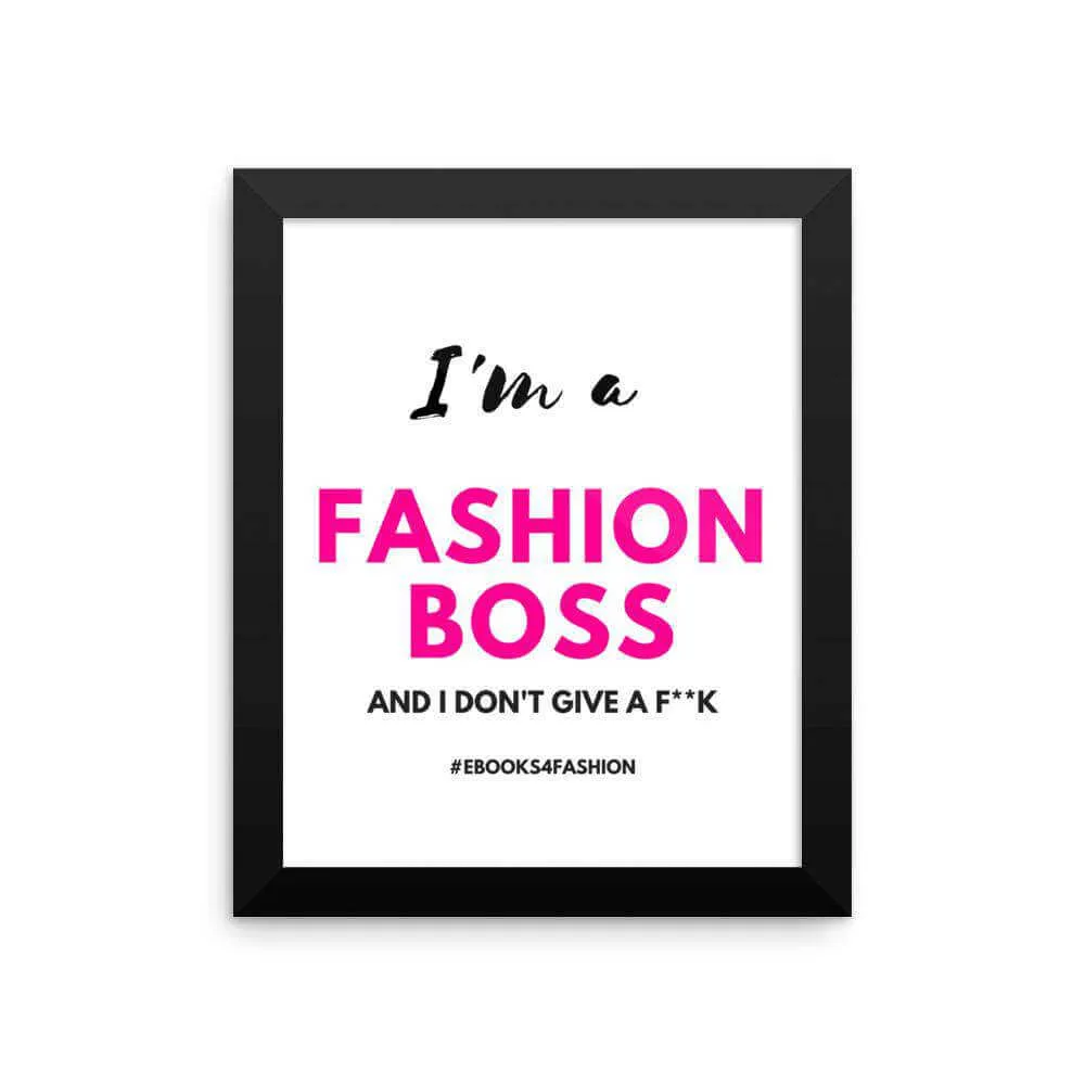 I'm a Fashion Boss (and I don't give a F**K) - Framed poster sold by Maiden-Art product image thumbnail 2