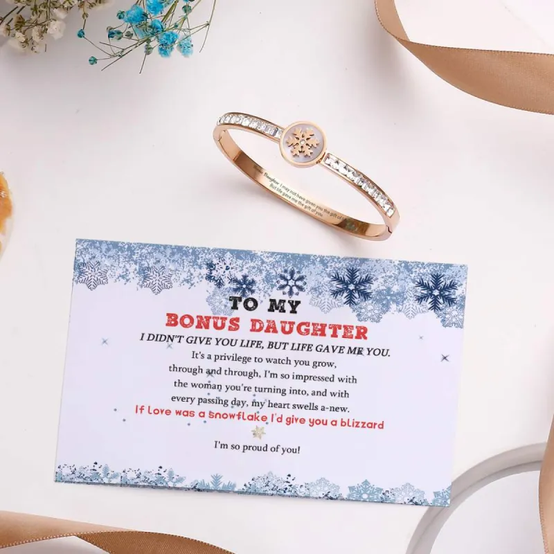 To My Bonus Daughter "Bonus Daughter I may not have given you the gift of life. But life gave me the gift of you." Snowflake Bracelet sold by SARAH'S WHISPER