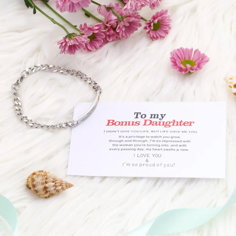 To My Bonus Daughter "BONUS DAUGHTER, I MAY NOT HAVE GIVEN YOU THE GIFT OF LIFE. BUT LIFE GAVE ME THE GIFT OF YOU" Bracelet sold by SARAH'S WHISPER product image thumbnail 2