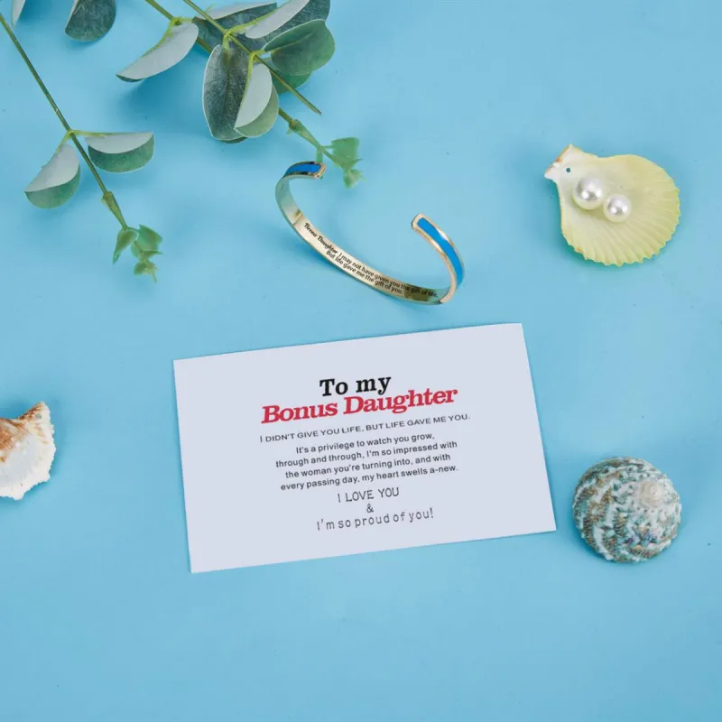 To My Bonus Daughter " I may not have given you the gift of life.But life gave me the gift of you." sold by SARAH'S WHISPER