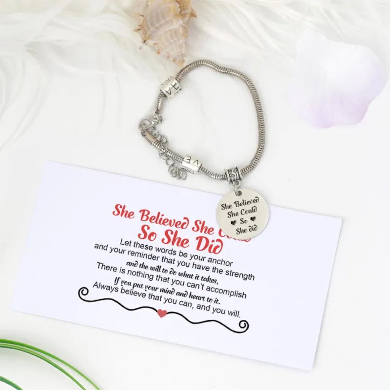 "She Believed She Could So She Did" Bracelet made by SARAH'S WHISPER