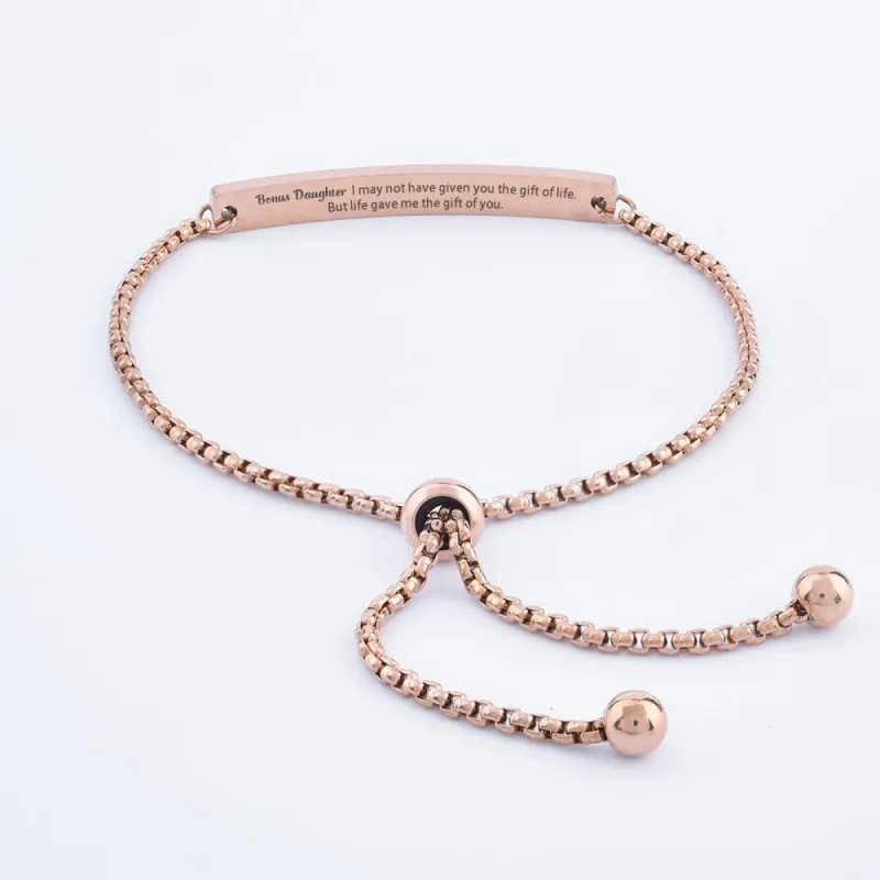 To My Bonus Daughter "Bonus Daughter I may not have given you the gift of life but life gave me the gift of you." Bracelet sold by SARAH'S WHISPER
