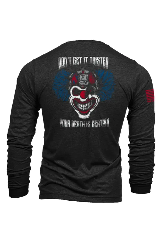 Don't Get It Twisted - Long-Sleeve Shirt sold by Nine Line