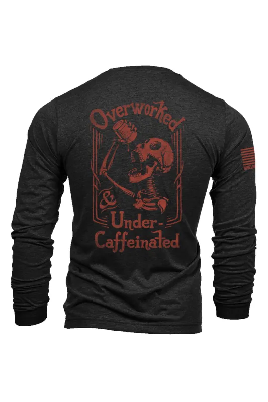Undercaffeinated - Long-Sleeve Shirt sold by Nine Line