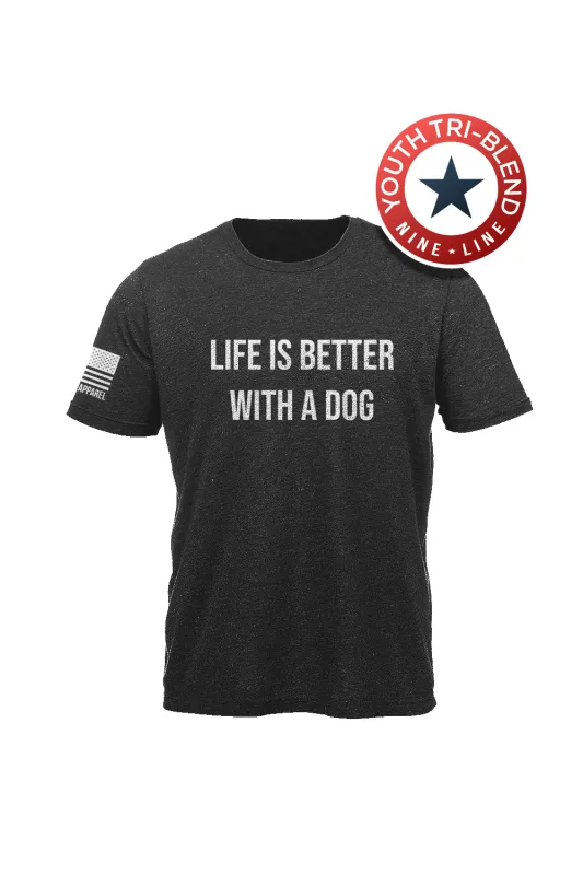 Life's Better With A Dog - Youth T-Shirt sold by Nine Line