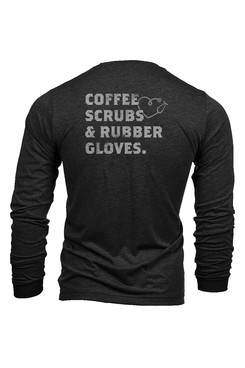 Coffee, Scrubs & Rubber Gloves - Long-Sleeve Shirt sold by Nine Line
