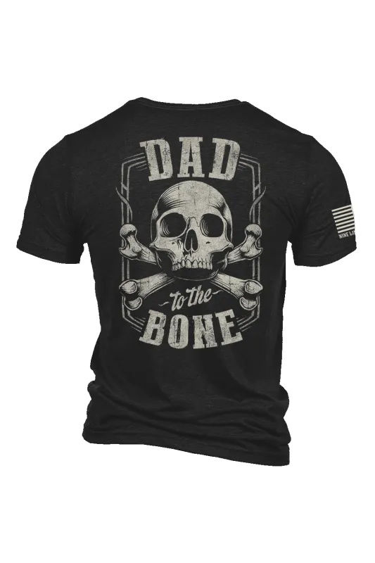 Dad to the Bone - T-Shirt sold by Nine Line