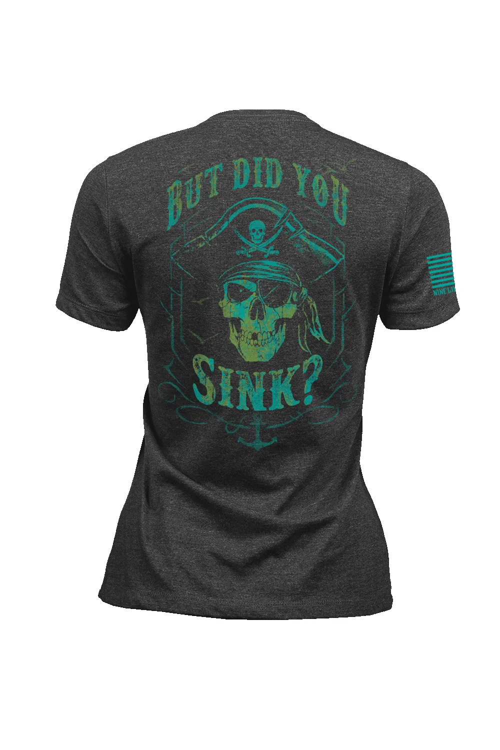 Did You Sink - Women's T-Shirt sold by Nine Line