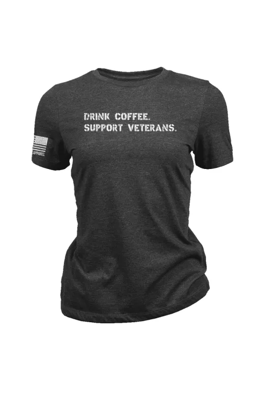 Women's T-Shirt - Drink Coffee Support Veterans sold by Nine Line