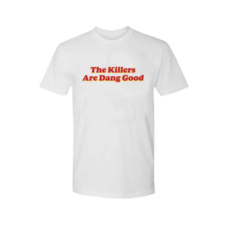 DANG GOOD T-SHIRT sold by The Killers