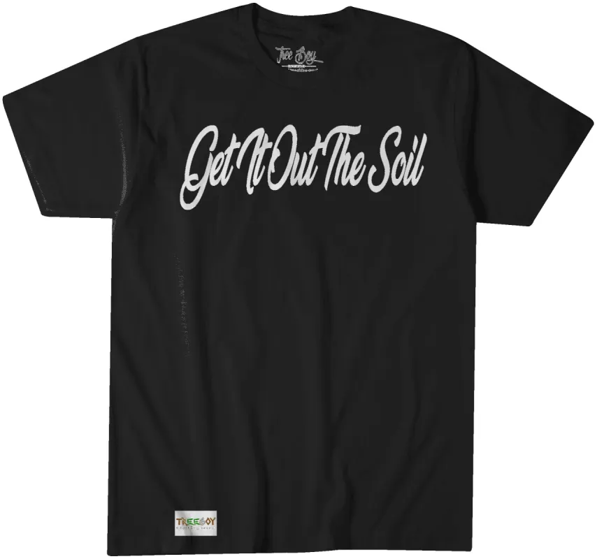 Get It Out The Soil (puff print) made by Treeboy Clothing