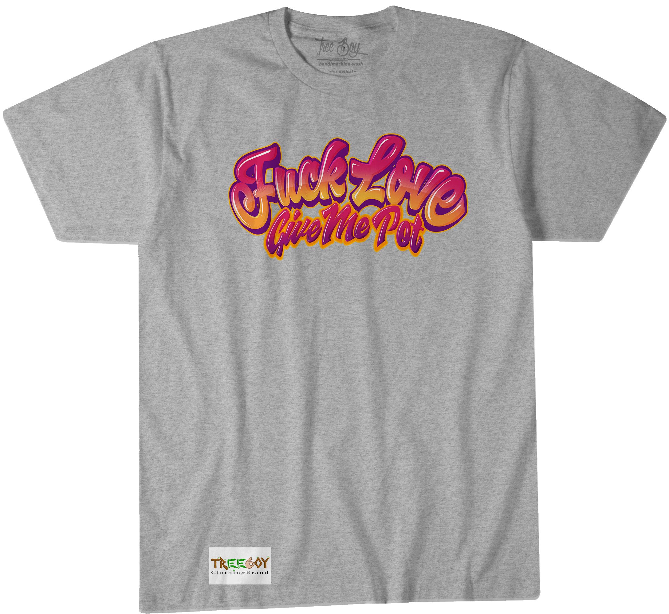 Fu@k Love Give Me Pot sold by Treeboy Clothing product image thumbnail 3