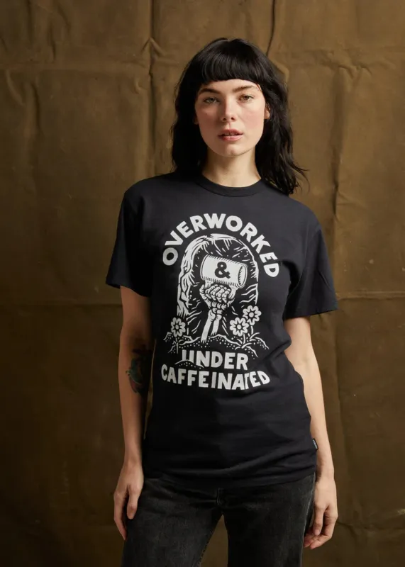 Overworked Under Caffeinated Tee made by Pretty Attitude